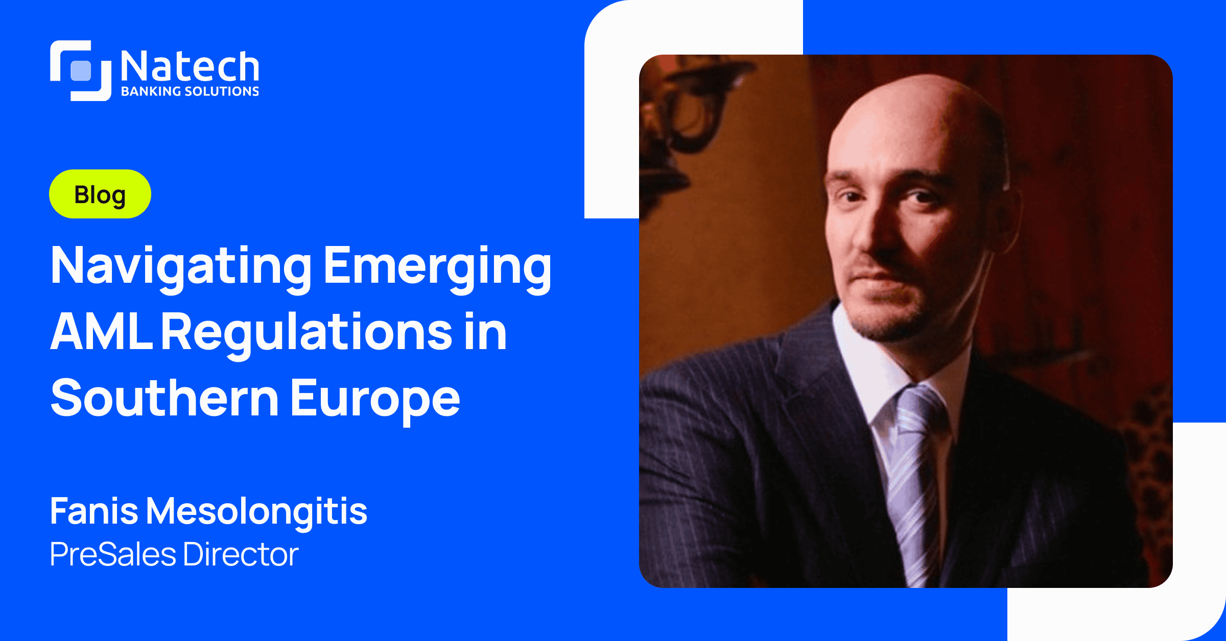 Natech news: Navigating Emerging AML Regulations in Southern Europe