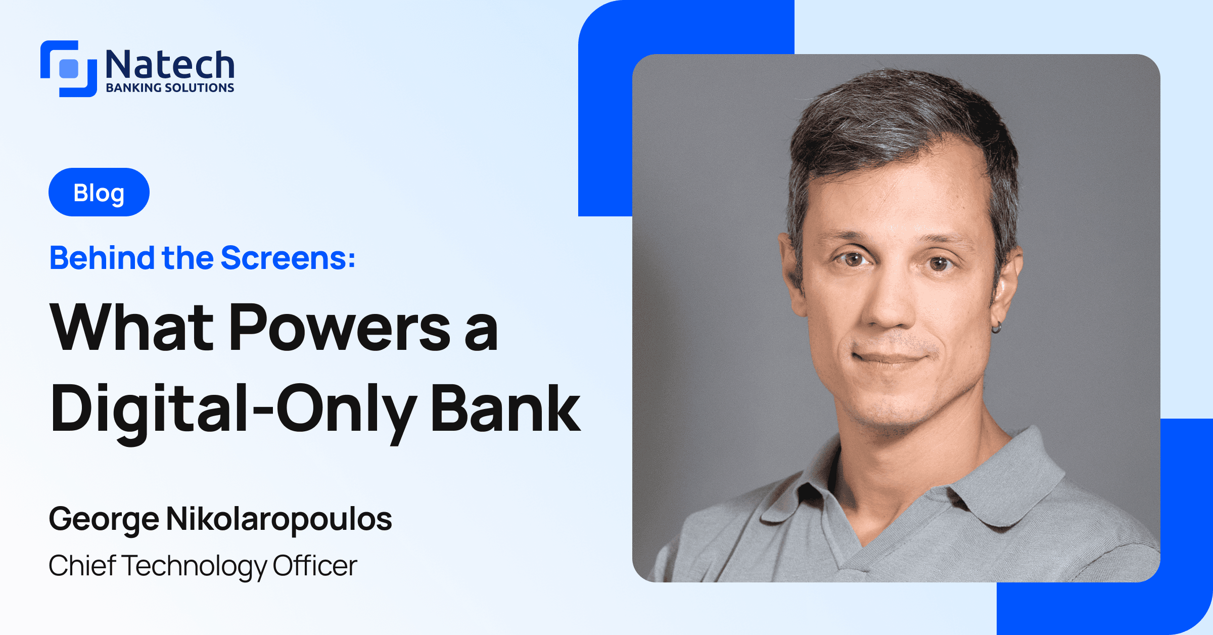 Natech news: Behind the Screens: What Powers a Digital-Only Bank